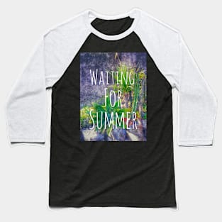 Waiting for summer Baseball T-Shirt